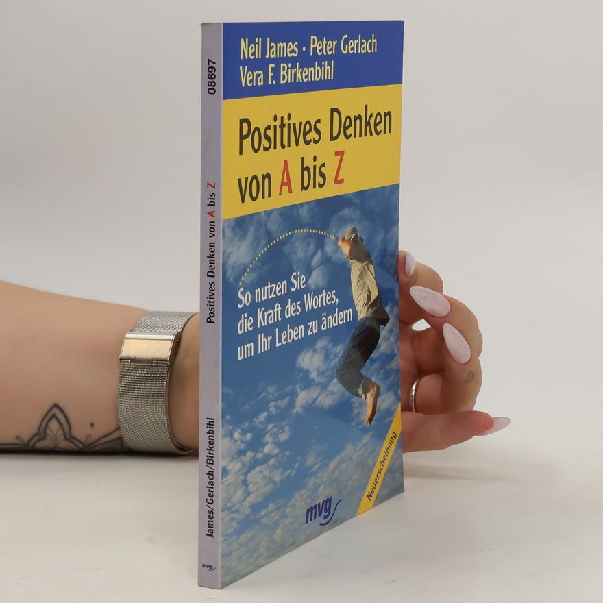 Neil James Positives Denken von A - Z