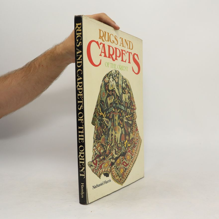 Nathaniel Harris Rugs and Carpets of the Orient