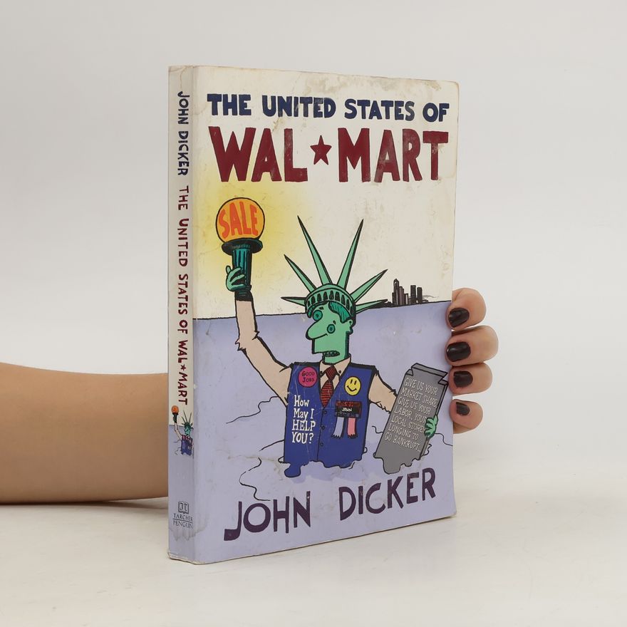 John Dicker The United States of Wal-Mart