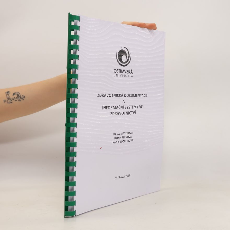 Hana Materová Zdravotnická dokumentace a informační systémy ve zdravotnictví