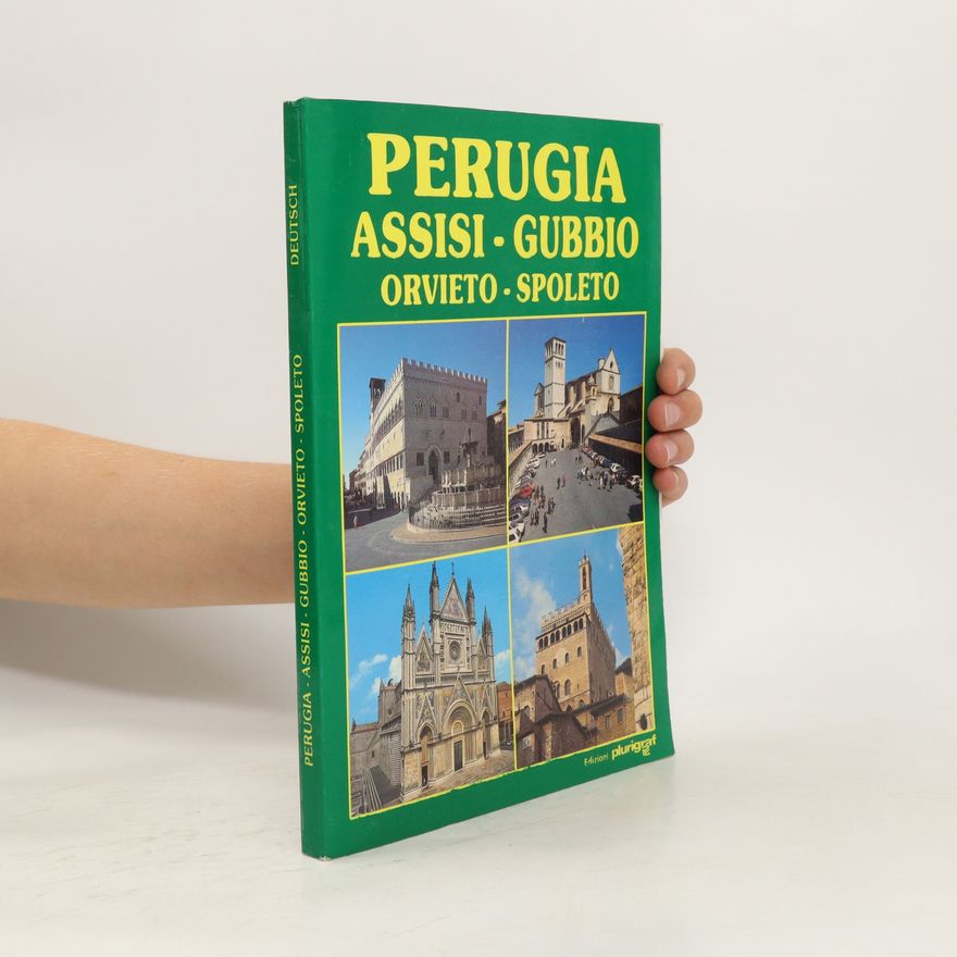 Cinzia Valigi Perugia. Assisi. Gubbio. Orvieto. Spoleto