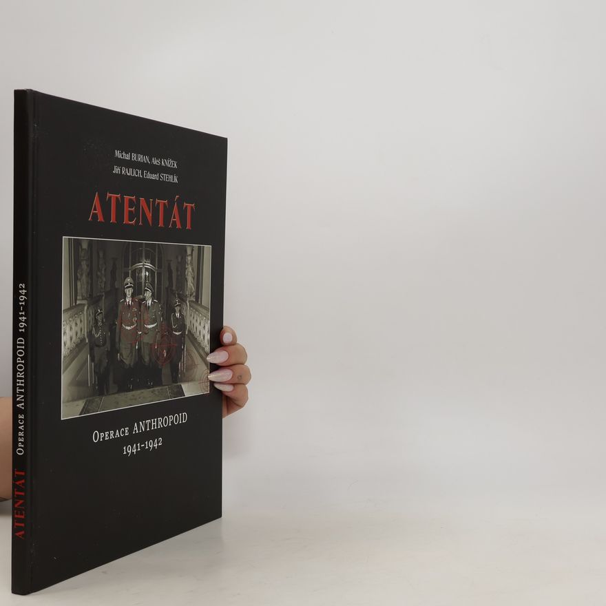 Kolektív autorov Atentát. Operace Anthropoid 1941-1942