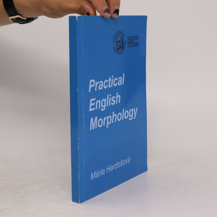 Mária Hardošová Practical English Morphology