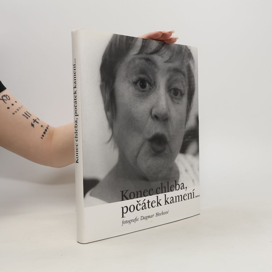 Dagmar Hochová Konec chleba, počátek kamení