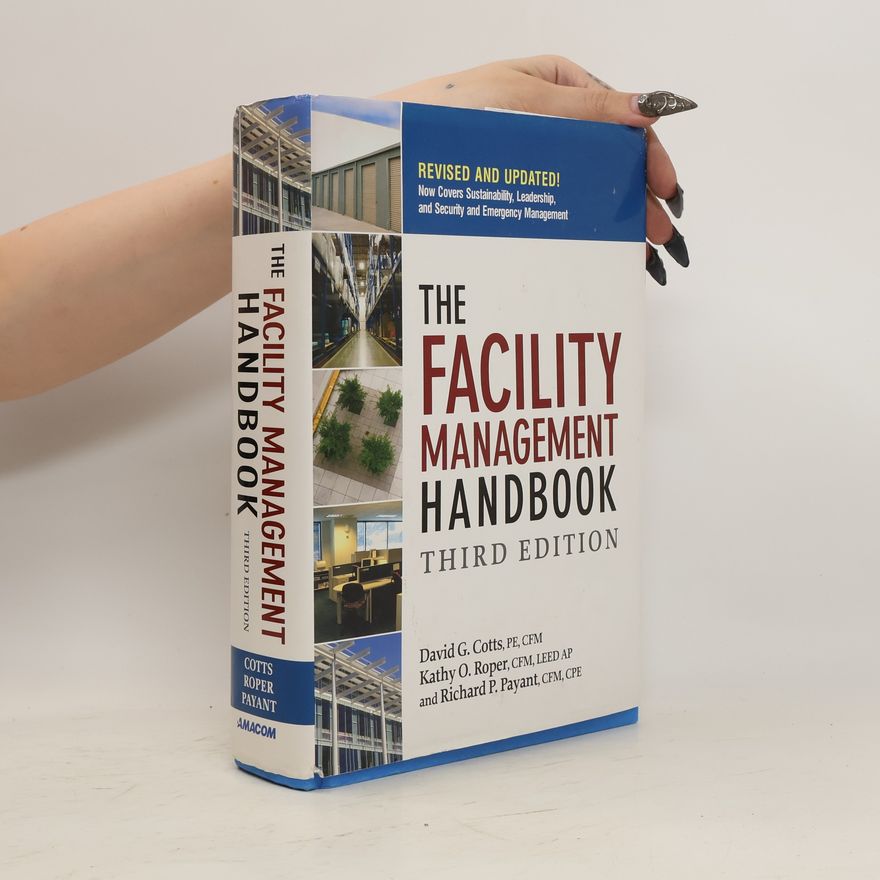 Richard P. Payant The facility management handbook