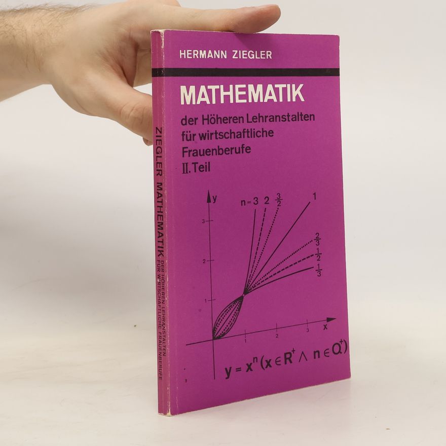 Hermann Ziegler Mathematik.der höheren Lehranstalten für wirtschaftliche Frauenberufe