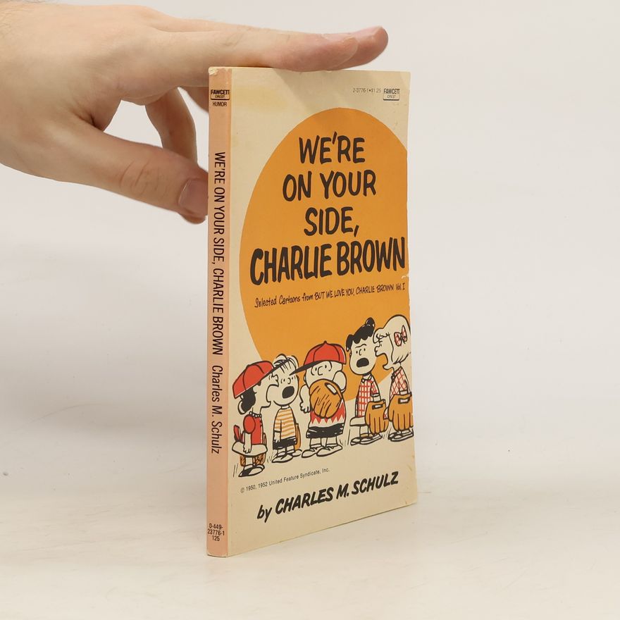 Charles M. Schulz We're on Your Side, Charlie Brown