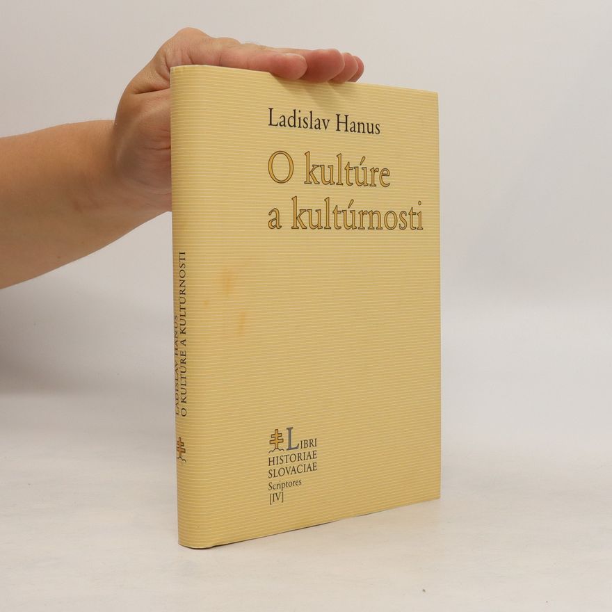 Ladislav Hanus O kultúre a kultúrnosti