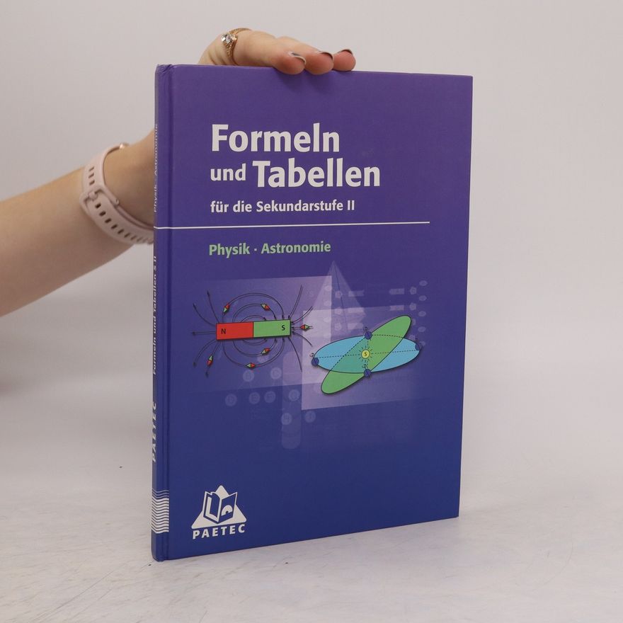 Christiane Ernst Formeln und Tabellen für die Sekundarstufe II.Psysik.Astronomie