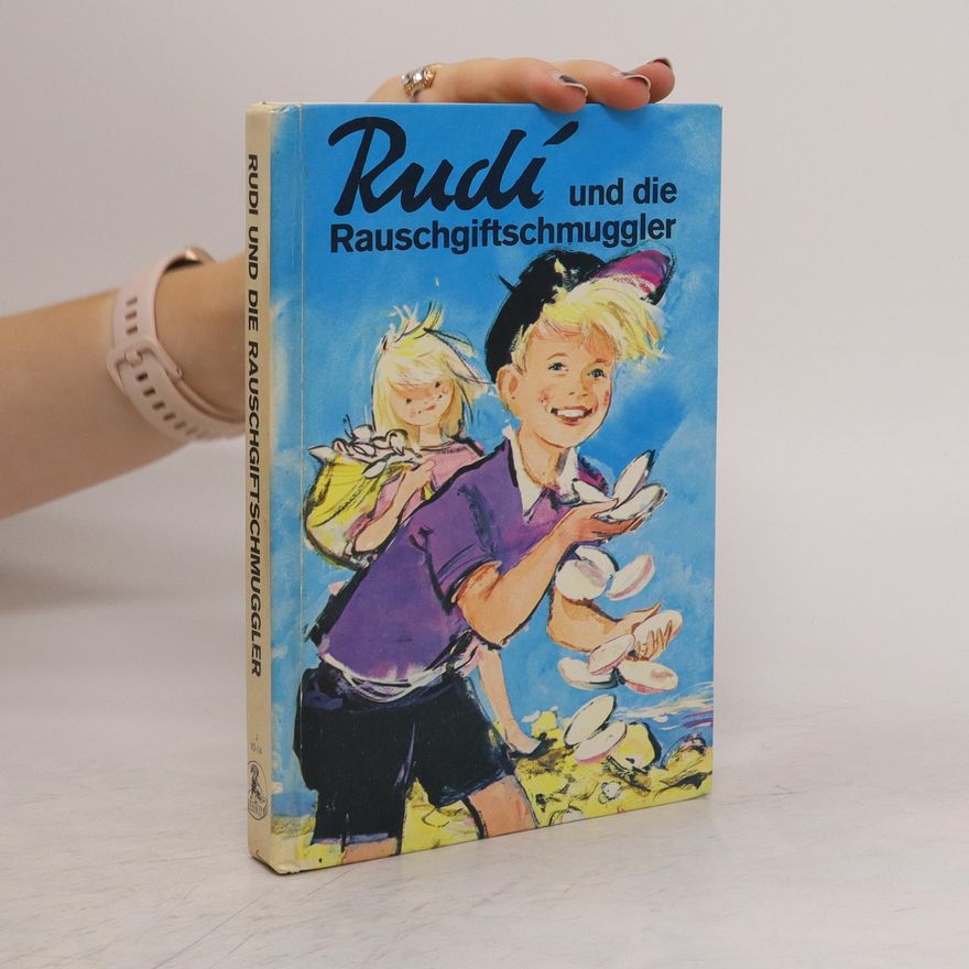 Anton Kolnberger Rudi und die Rauschgiftschmuggler