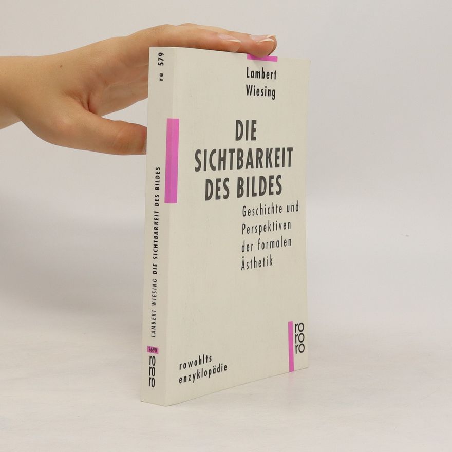 Lambert Wiesing Die Sichtbarkeit des Bildes