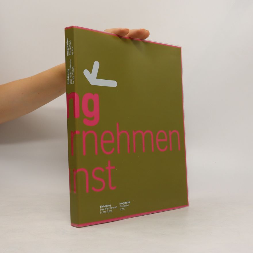 Autorenkollektiv Einbildung. Das Wahrnehmen in der Kunst