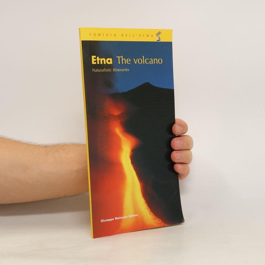 Salvatore Arcidiacono Etna. The Volano. Naturalistic Itineraries
