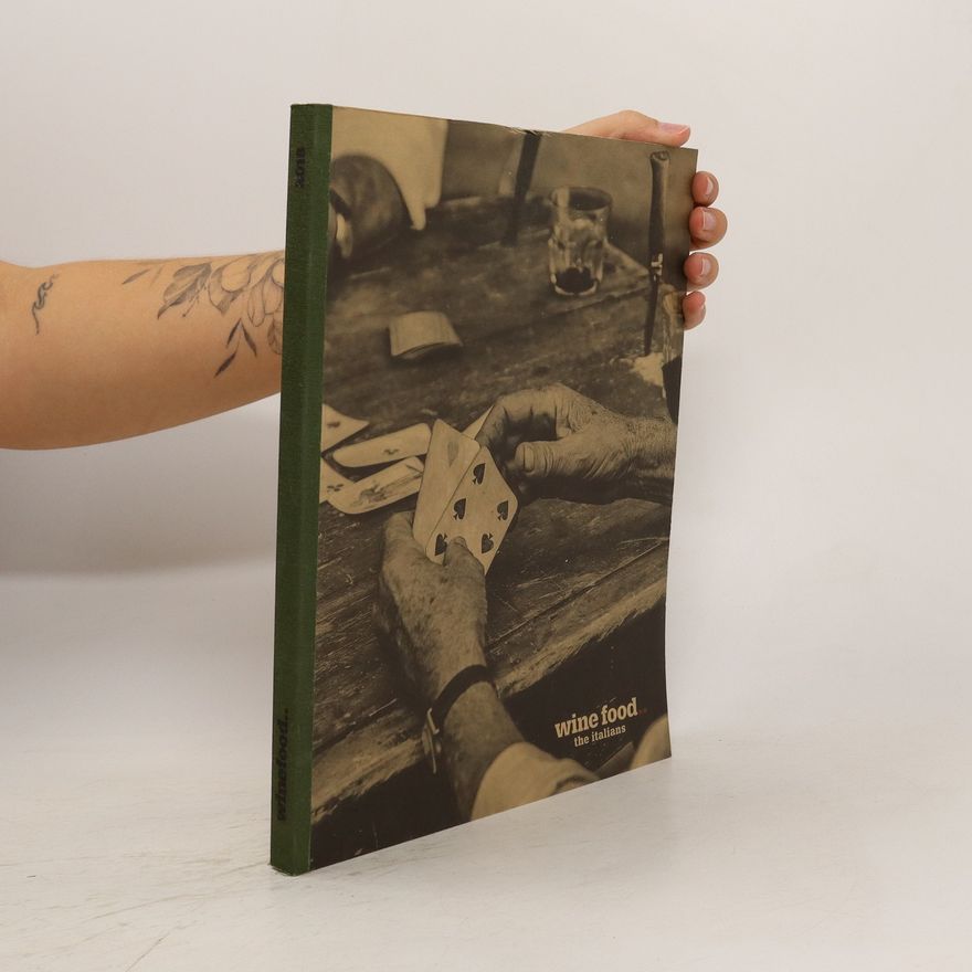 Autorenkollektiv Wine Food The Italians: Katalog italských vín a lahůdek