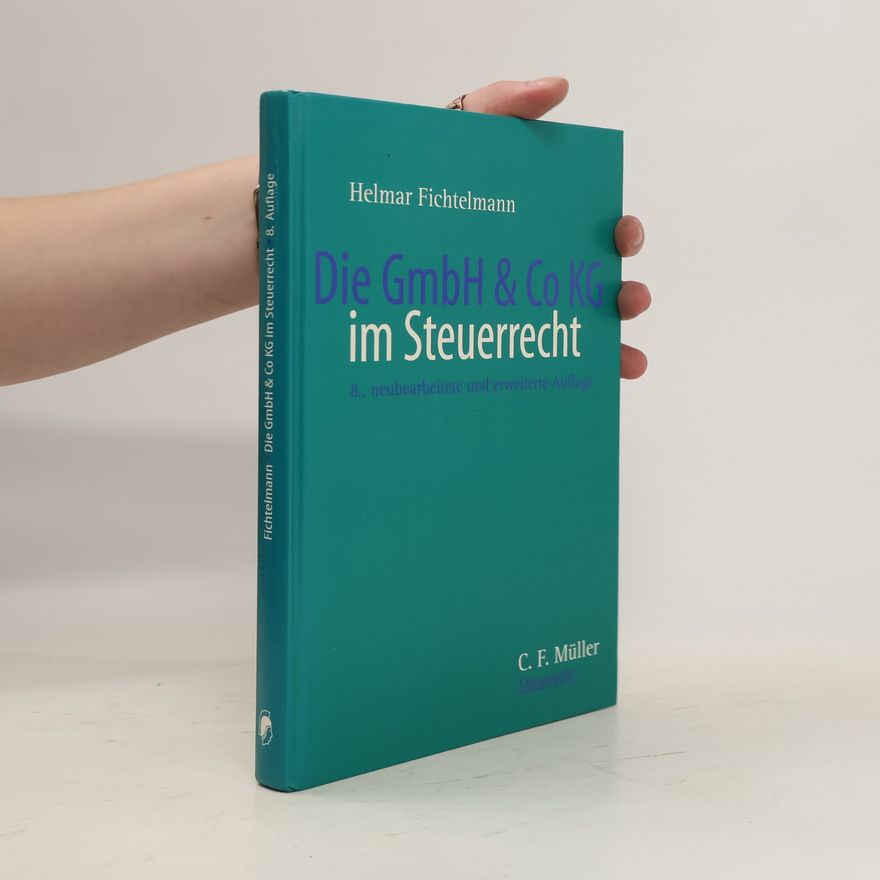 Helmar Fichtelmann Die GmbH-&-Co-KG im Steuerrecht