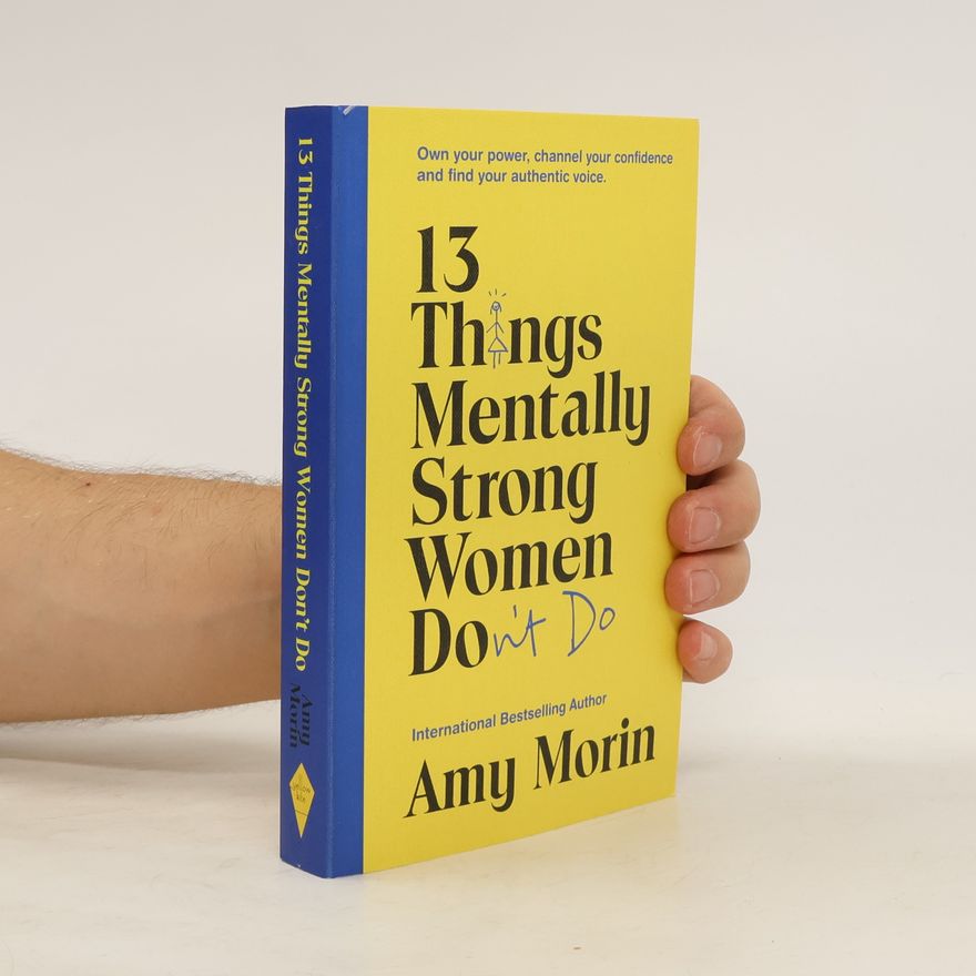 Amy Morin 13 Things Mentally Strong Women Don't Do