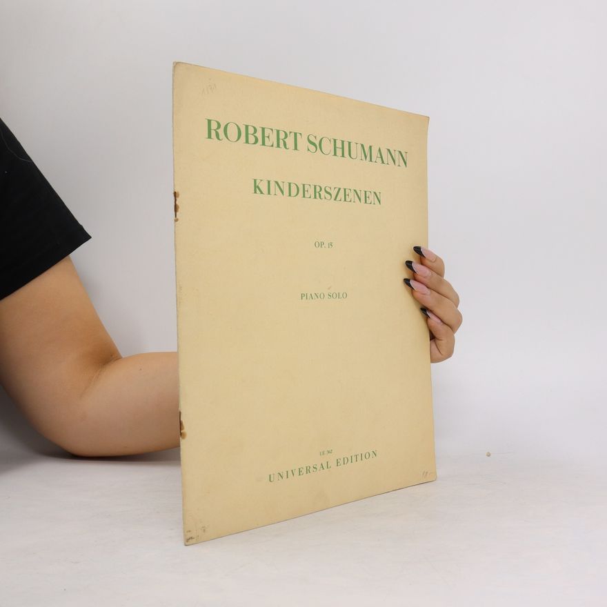 Kolektiv autorů Robert Schumann. Kinderszenen. Op. 15. Piano solo