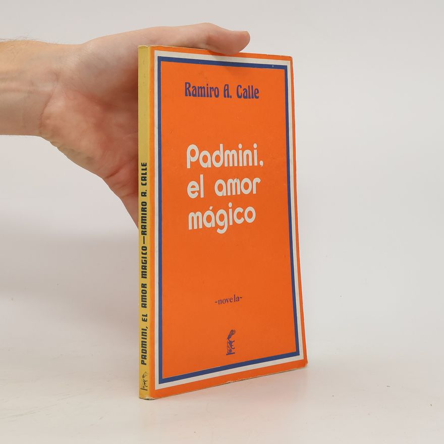 Ramiro A. Calle Padmini, el amor mágico