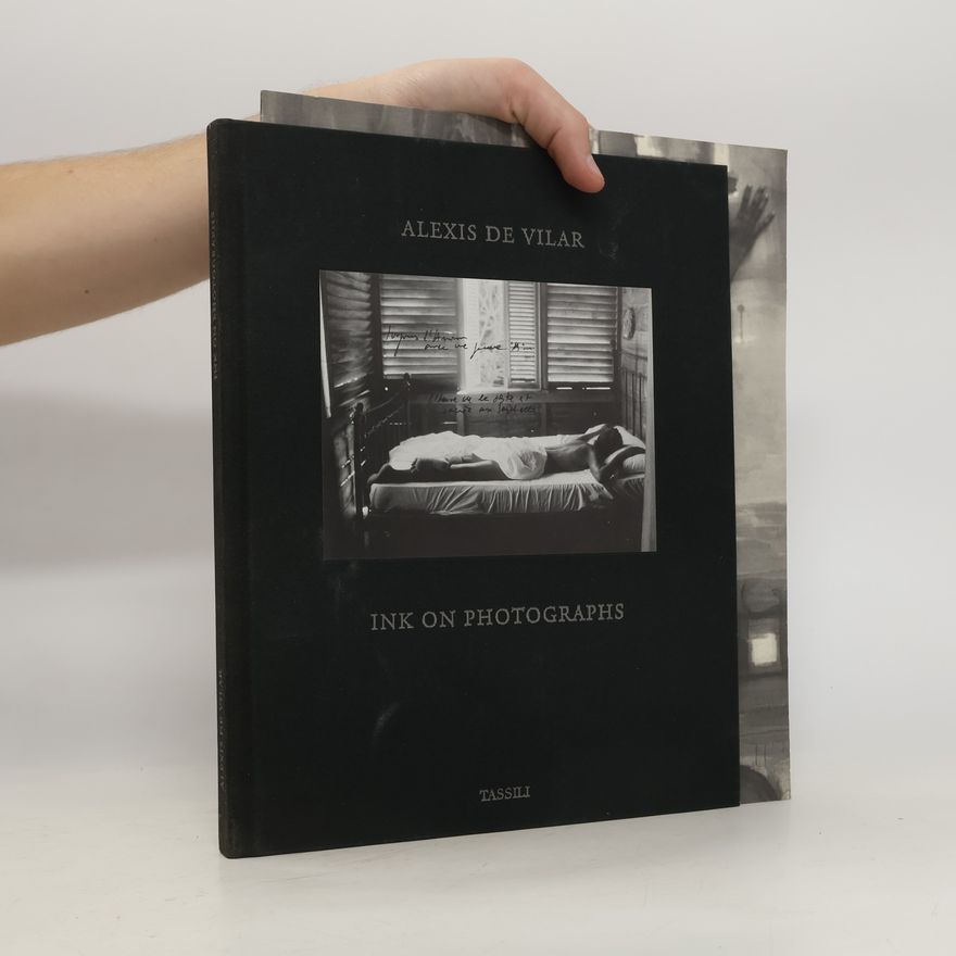 Alexis de Vilar Ink on Photographs