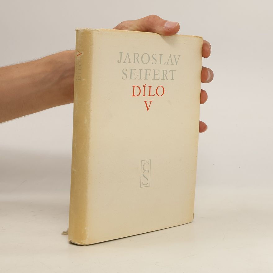 Jaroslav Seifert Dílo V.