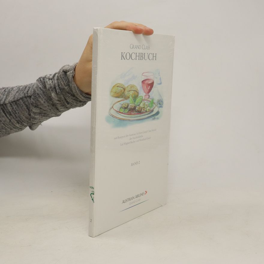 Kolektiv autorů Kochbuch mit Rezepten der Austrian Airlines Grand Class Menüs. Band 2