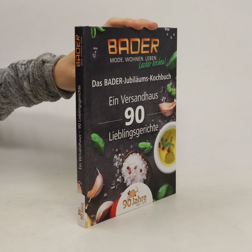 Kolektiv autorů Bader. Ein Versandhaus 90 Lieblingsgerichte