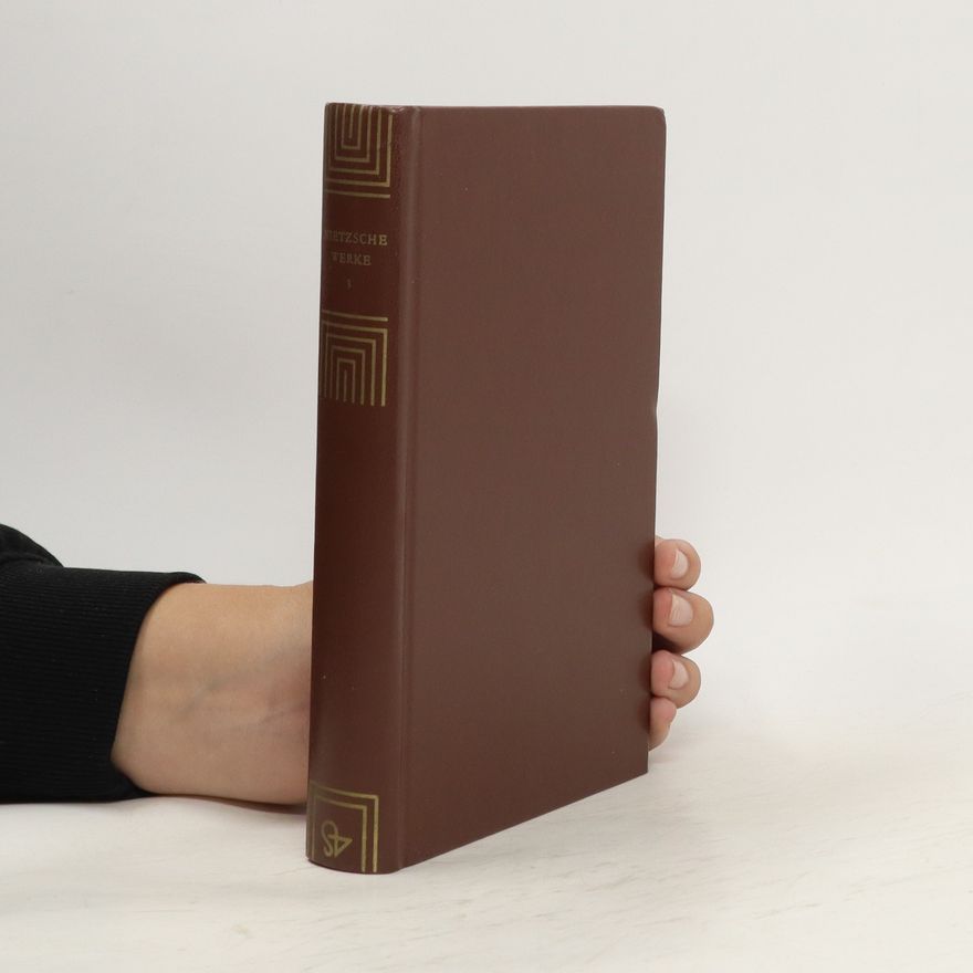 Friedrich Nietzsche Werke in drei Bänden 1
