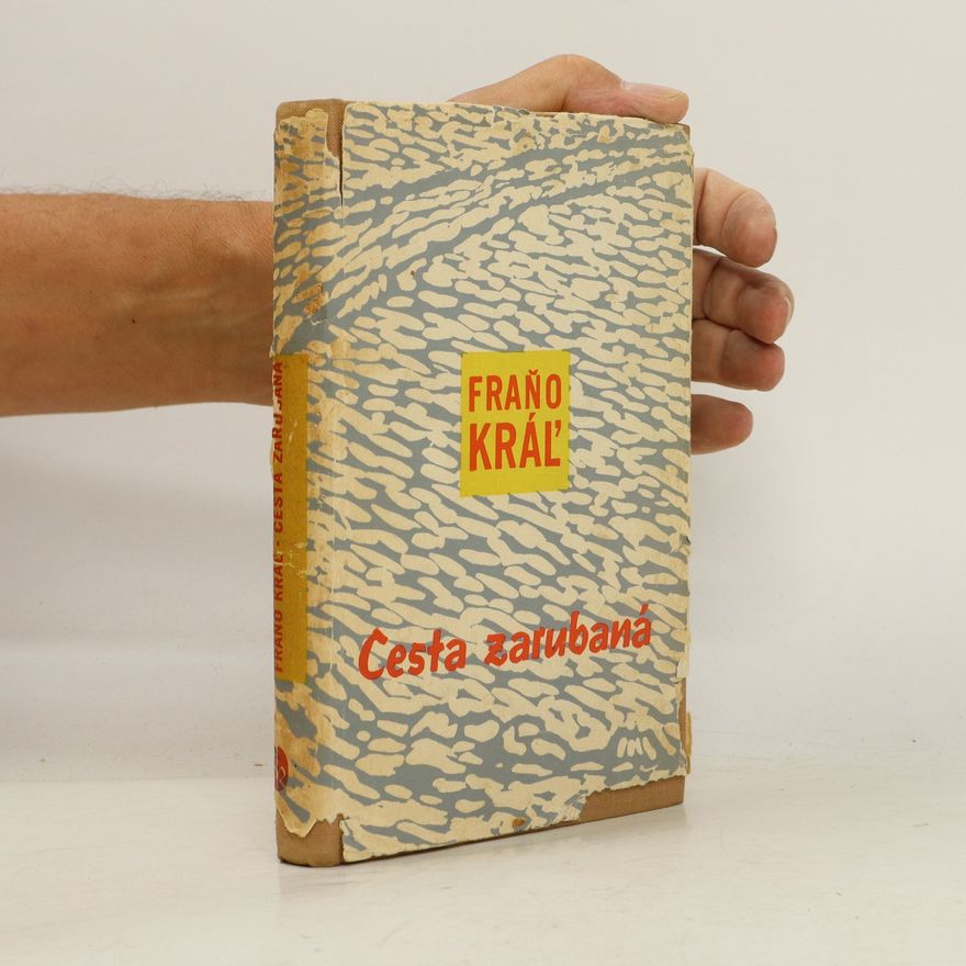 Fraňo Kráľ Cesta zarubaná