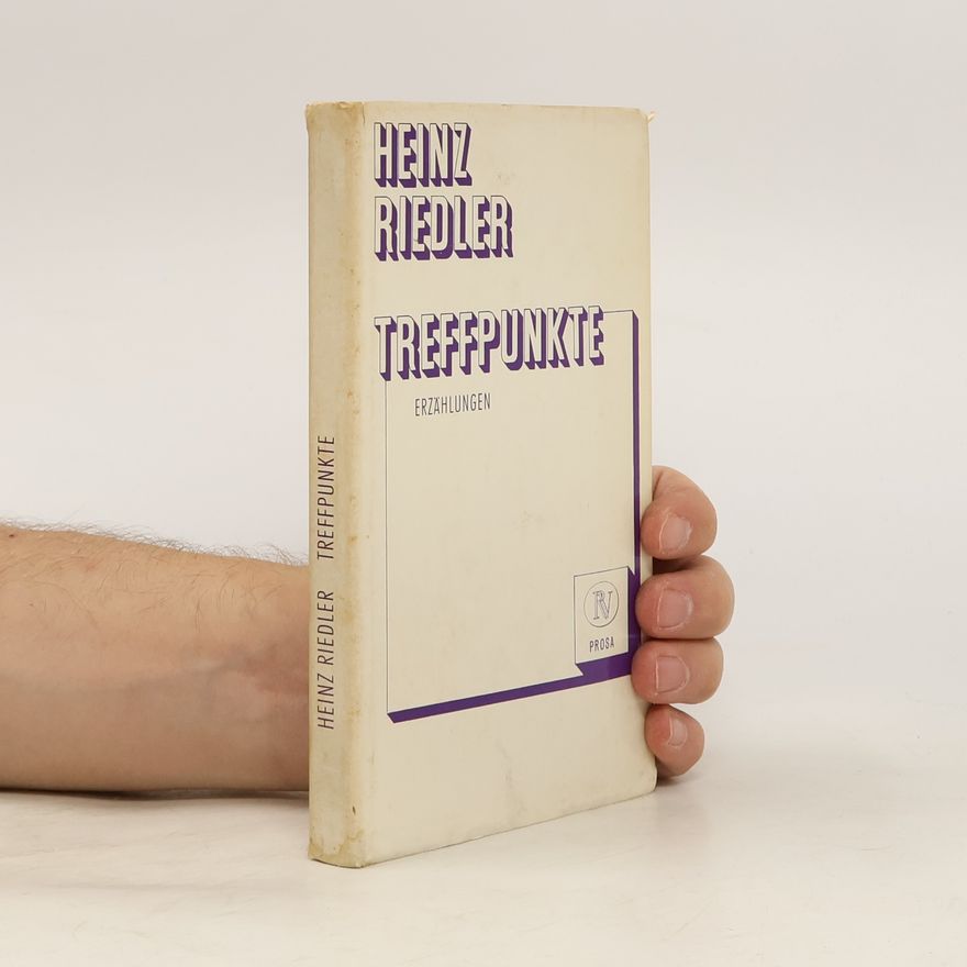 Heinz Riedler Treffpunkte. Erzählungen