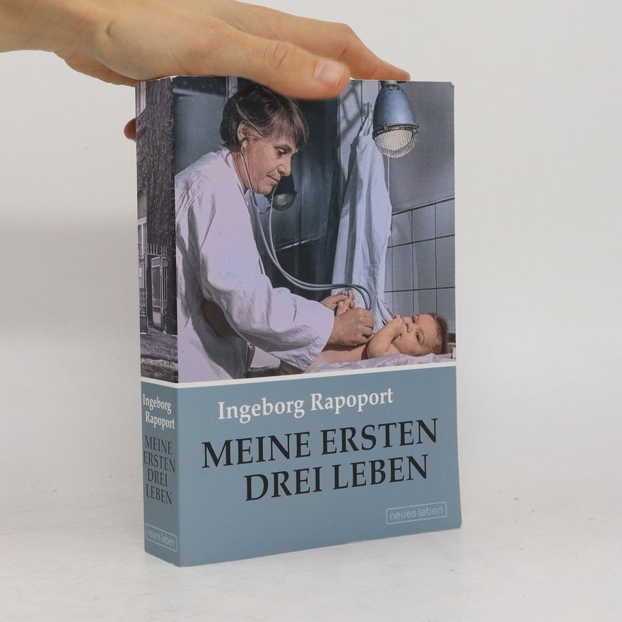 Ingeborg Rapoport Meine ersten drei Leben