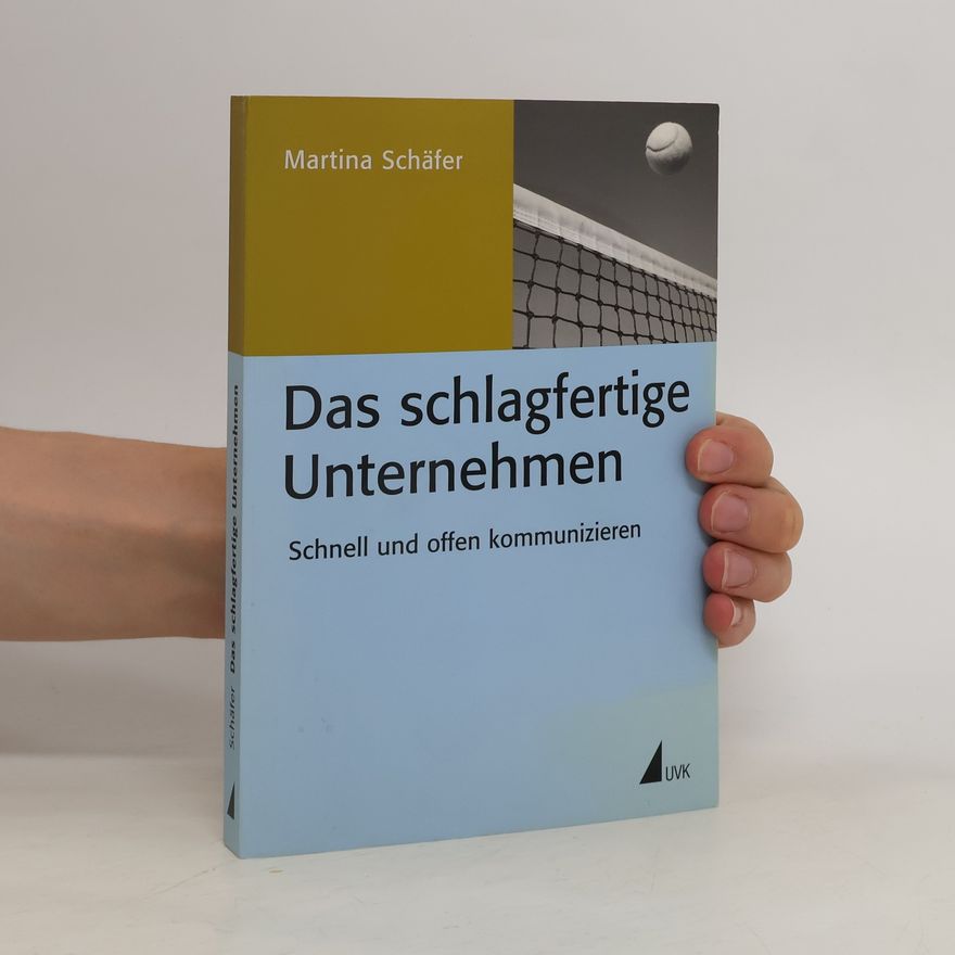 Martina Schäfer Das schlagfertige Unternehmen