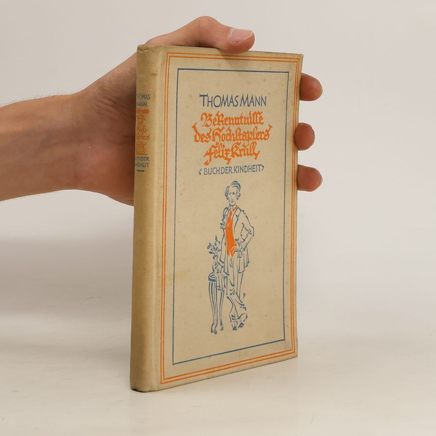 Thomas Mann Bekenntnisse des hochstaplers Felix Krull
