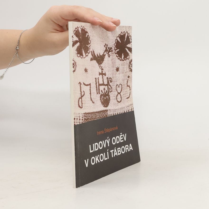 Irena Štěpánová Lidový oděv v okolí Tábora