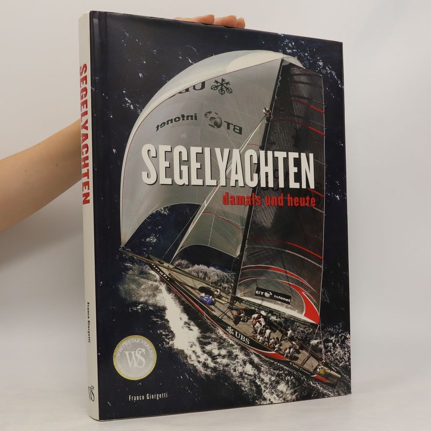 Franco Giorgetti Segelyachten damals und heute