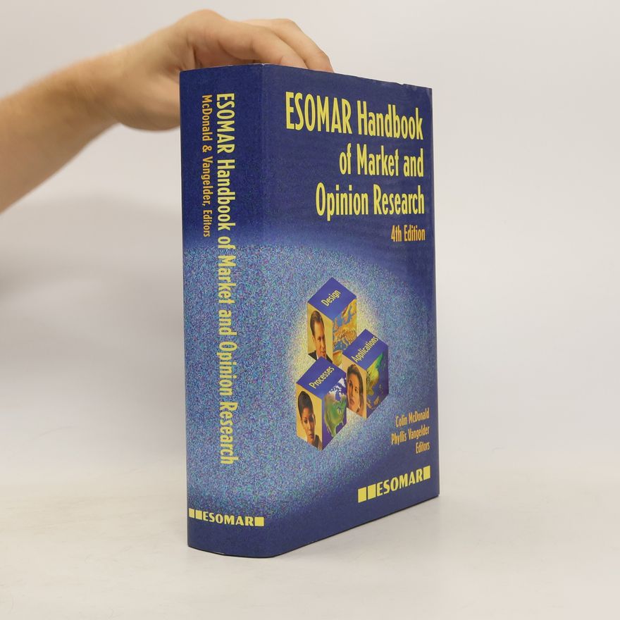 Phyllis Vangelder The ESOMAR Handbook of Market and Opinion Research.4th edition