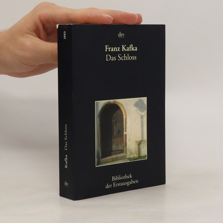 Franz Kafka Das Schloss