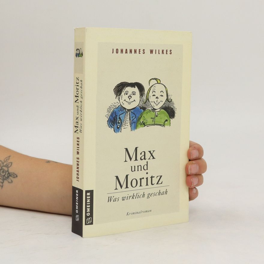 Johannes Wilkes Max und Moritz
