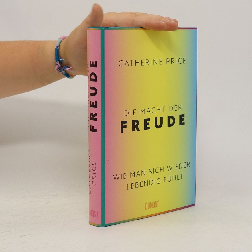 Catherine Price Die Macht der Freude