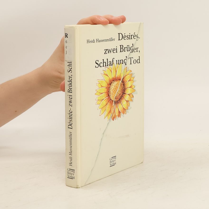 Heidi Hassenmüller Désirée - zwei Brüder, Schlaf und Tod