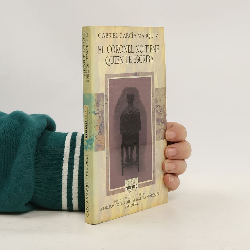 Gabriel García Márquez El coronel no tiene quien le escriba