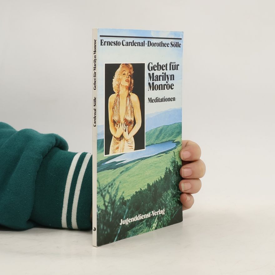 Ernesto Cardenal Gebet für Marilyn Monroe
