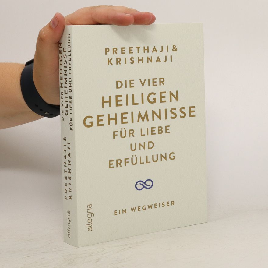 Krishnaji Die vier heiligen Geheimnisse für Liebe und Erfüllung