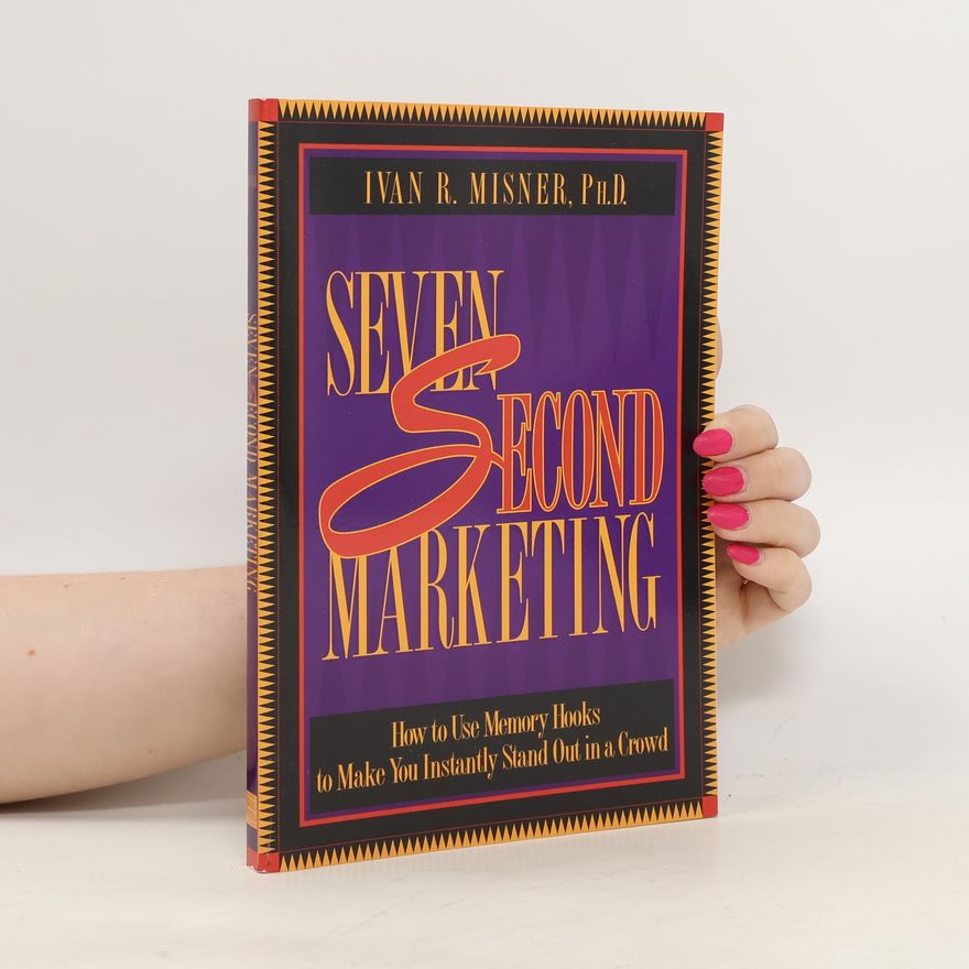 Ivan R. Misner Seven Second Marketing
