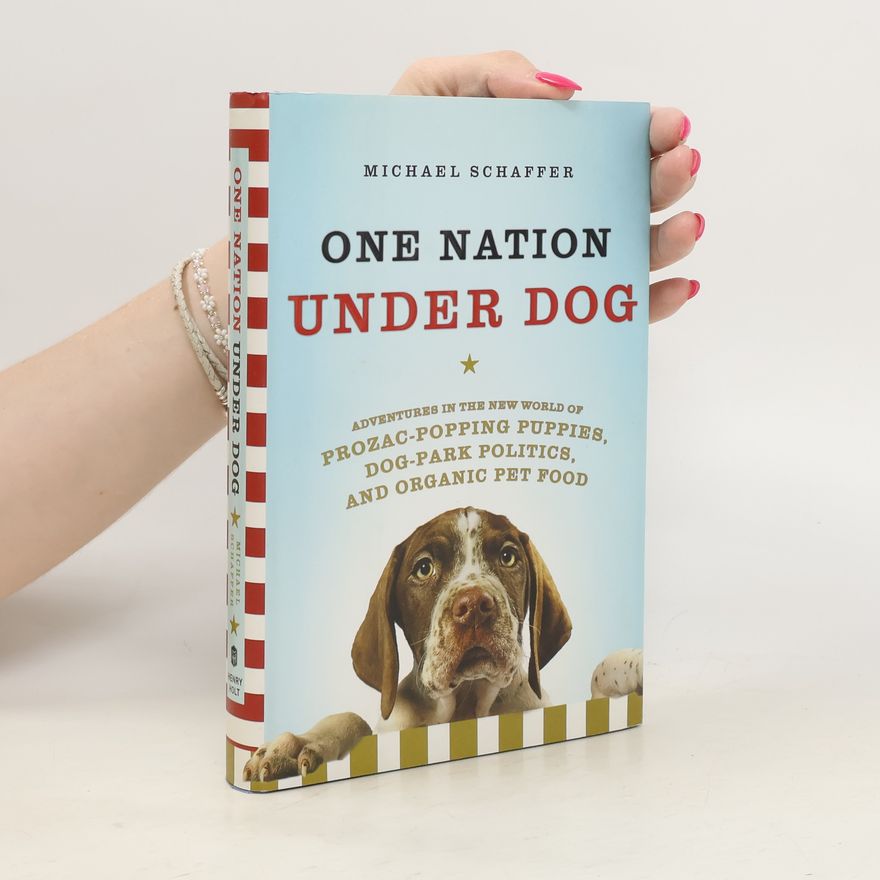 Michael Schaffer One Nation Under Dog