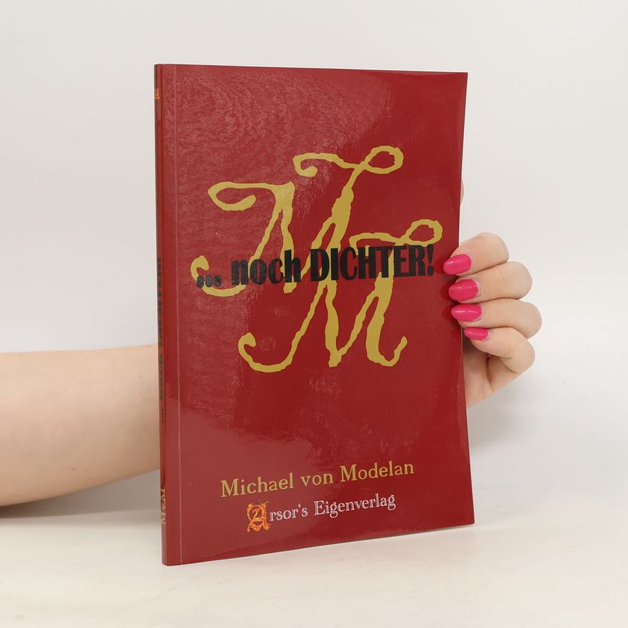Michael von Modelan Noch Dichter!