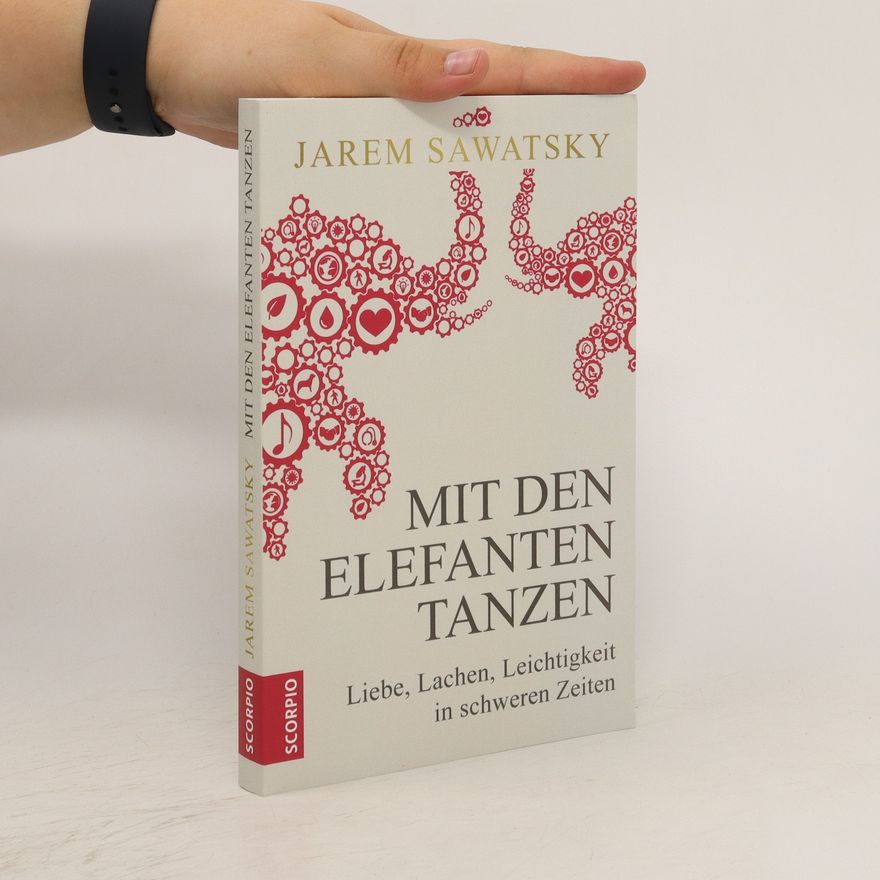 Jarem Sawatsky Mit den Elefanten tanzen