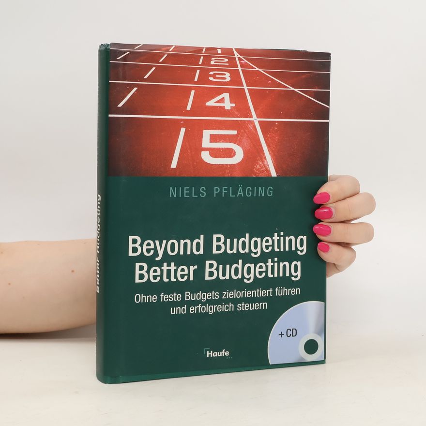 Niels Pfläging Beyond Budgeting, Better Budgeting