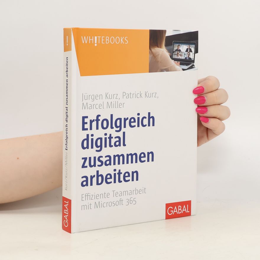 Jürgen Kurz Erfolgreich digital zusammen arbeiten