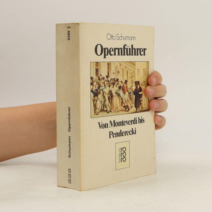 Otto Schumann Operführer. Von Monteverdi bis Penderecki