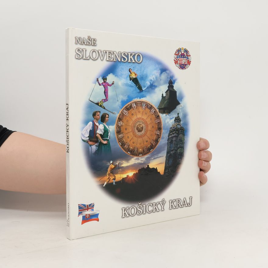 Grondžel Jozef Naše Slovensko. Košický kraj